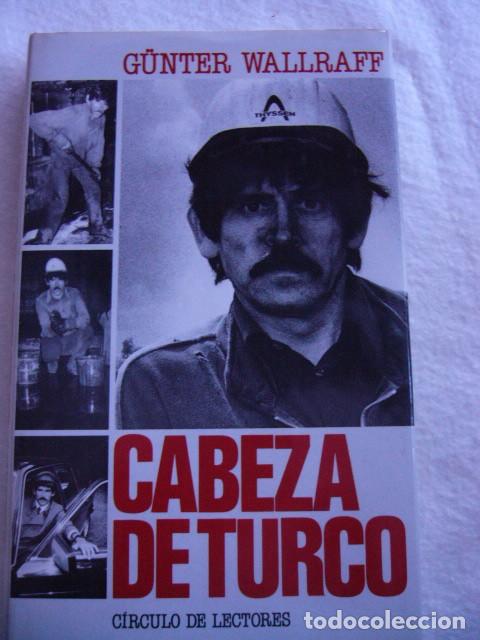 Libros de segunda mano: Cabeza de turco G&uuml;nter Wallraff - Foto 1