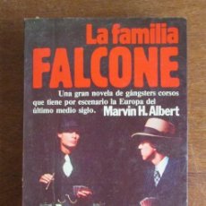 Libros de segunda mano: LA FAMILIA FALCONE. MARVIN H. ALBERT. PLANETA. BESTSELLER MUNDIAL. 1982