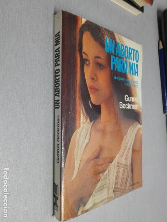 Libros de segunda mano: UN ABORTO PARA MIA, UNA JOVEN EMBARAZADA A LOS 17 A&Ntilde;OS / GUNNEL BECKMAN / MART&Iacute;NEZ ROCA 1978