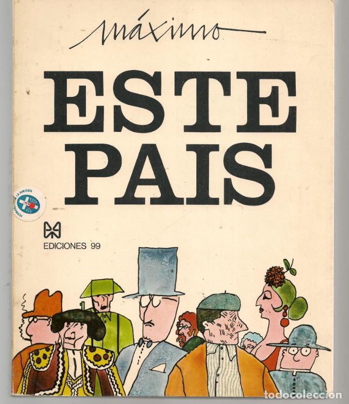 Libros de segunda mano: M&Aacute;XIMO. &Eacute;STE PA&Iacute;S. EDICIONES 99. (ST/MG) - Foto 1