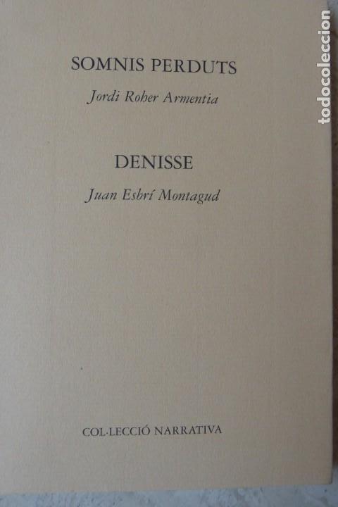 Libros de segunda mano: SOMNIS PERDUTS. JORDI ROHER ARMENTIA y DENISSE, JUAN ESBR&Iacute; MONTAGUD.