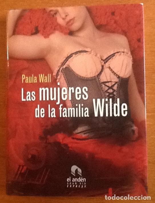 Second hand books: Las mujeres de la familia Wilde. Paula Wall