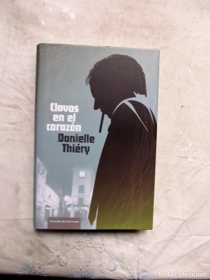 Libros de segunda mano: CLAVOS EN EL CORAZON POR DANIELLE THIERY - Foto 1