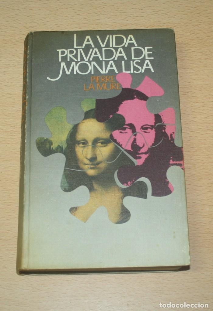 Libros de segunda mano: La vida privada de Mona Lisa - Pierre La Mure - Foto 1