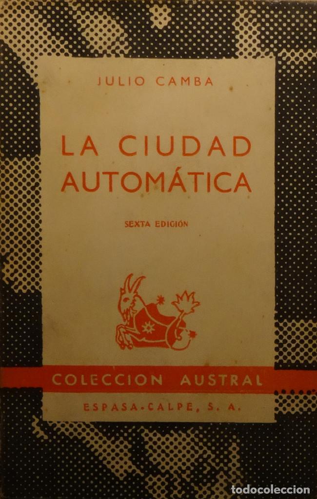 Libros de segunda mano: LA CIUDAD AUTOM&Aacute;TICA - Julio CAMBA - Foto 1