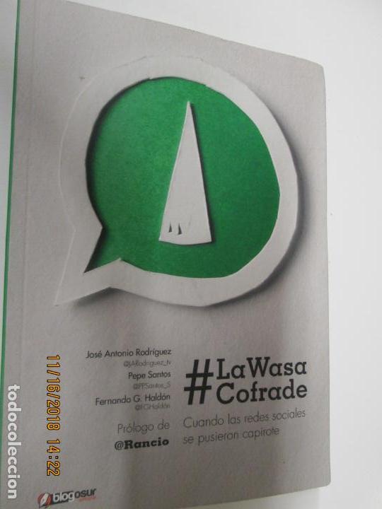 Second hand books: LA WASA COFRADE CUANDO LAS REDES SOCIALES SE PUSIERON EL CAPIROTE -2015