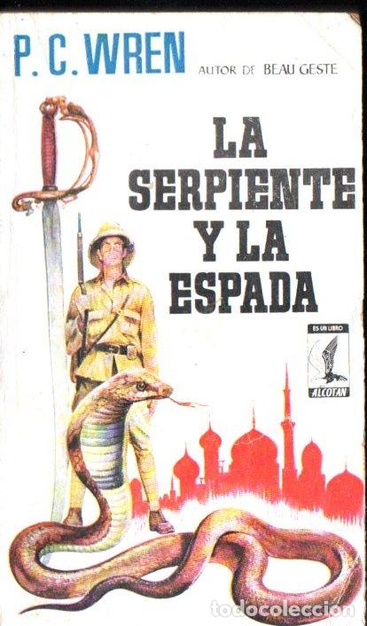 Libros de segunda mano: P. C. WREN : LA SERPIENTE Y LA ESPADA (ALCOT&Aacute;N, 1958) - Foto 1