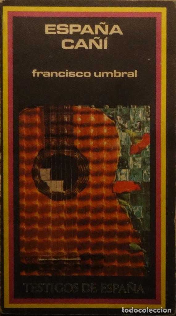 Libros de segunda mano: ESPA&Ntilde;A CA&Ntilde;I - Francisco UMBRAL - Foto 1