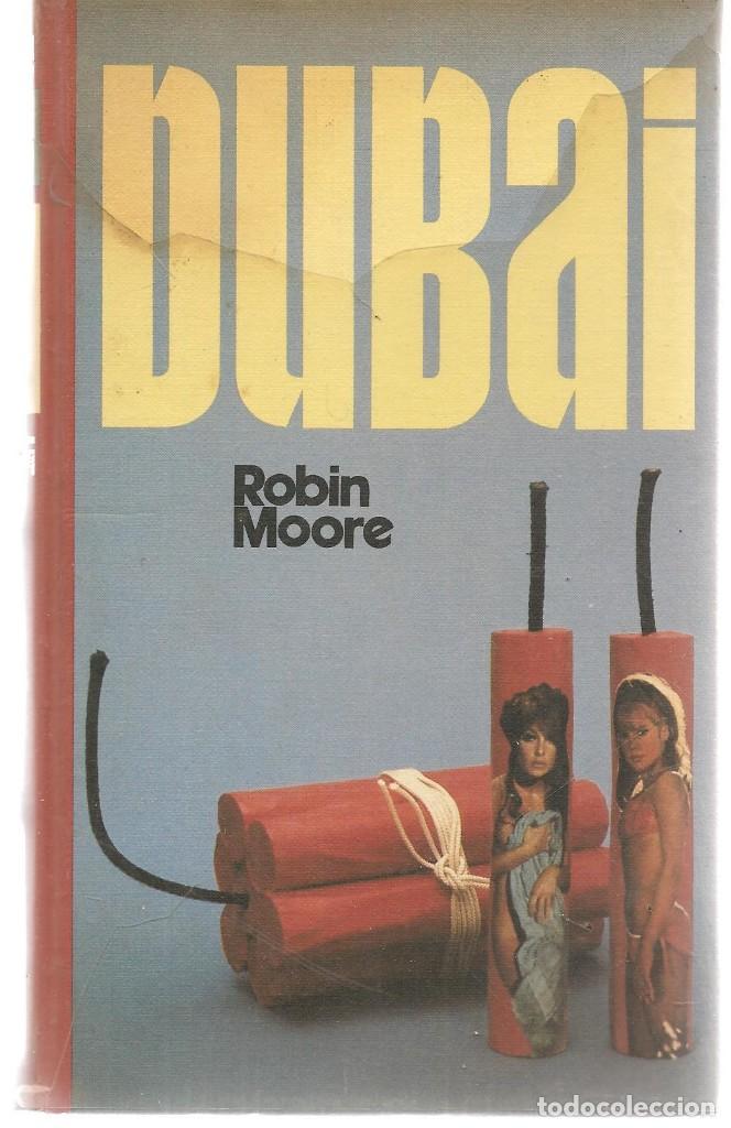 Libros de segunda mano: DUBAI. ROBIN MOORE. CIRCULO DE LECTORES 1977. (RF.MA)PTA - Foto 1