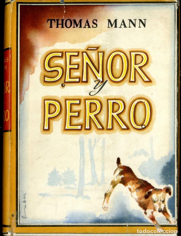 Libros de segunda mano: Thomas  Mann. Se&ntilde;or y Perro - Foto 1