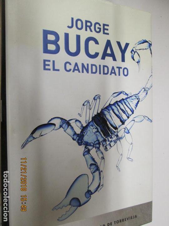 Libros de segunda mano: EL CANDIDATO - JORGE BUCAY - Foto 1