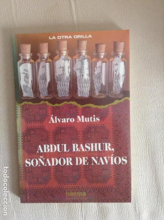 Libros de segunda mano: ABDUL BASHUR SO&Ntilde;ADOR DE NAVIOS ALVARO MUTIS - Foto 1