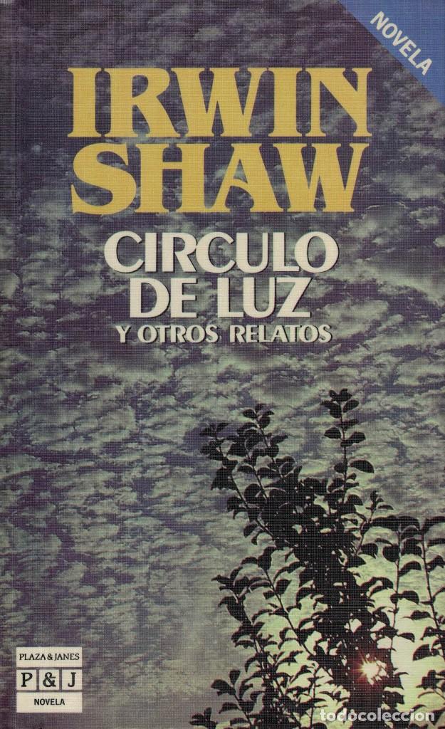 Libros de segunda mano: Irwin Shaw, C&iacute;rculo de luz y otros relatos - Foto 1