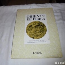 Libros de segunda mano: ORIENTE DE PERLA.MIGUEL HERNANDEZ PACHECO.ILUSTRACIONES JAVIER SERRANO.ANAYA 1991.-1ª EDICION