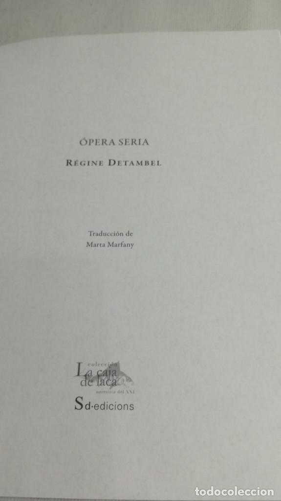 Libros de segunda mano: OPERA SERIA-REGINE DETAMBEL - Foto 6
