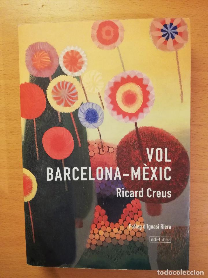 Libros de segunda mano: VOL BARCELONA - MEXIC (RICARD CREUS)