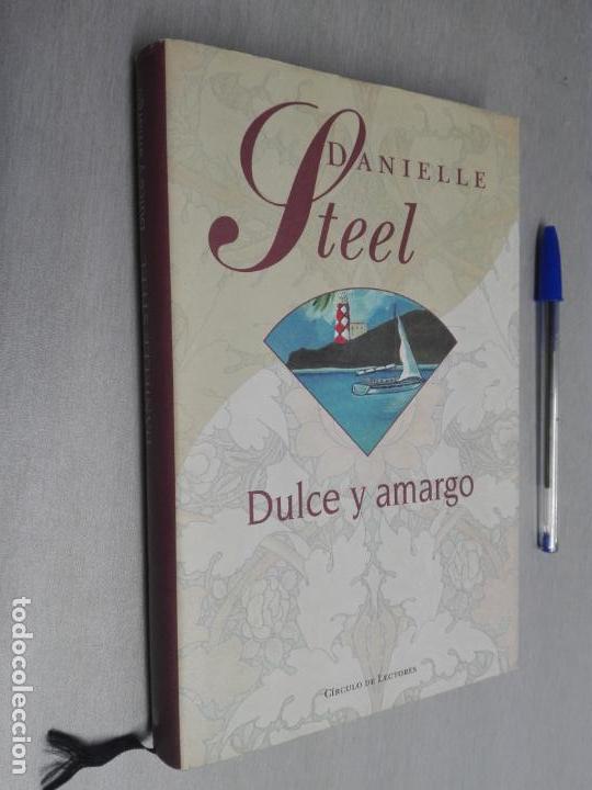 Libros de segunda mano: DULCE Y AMARGO / DANIELLE STEEL / C&Iacute;RCULO DE LECTORES - Foto 1
