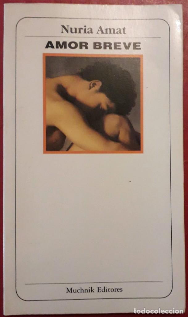 Libros de segunda mano: Nuria Amat . Amor breve - Foto 1