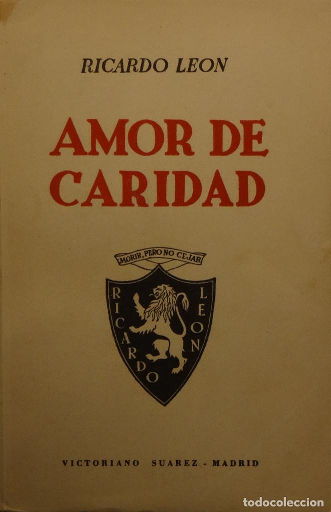 Libros de segunda mano: AMOR DE CARIDAD - Ricardo LE&Oacute;N - Foto 1