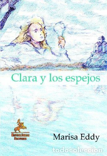 Libros de segunda mano: Clara y los espejos. Marisa Eddy - Foto 1