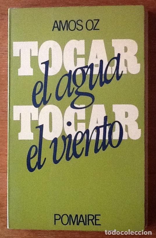 Libros de segunda mano: Tocar el agua, tocar el viento. Amos Oz - Foto 1