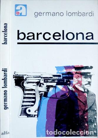 Libros de segunda mano: LOMBARDI, Germano.  Barcelona. Novela. 1969.