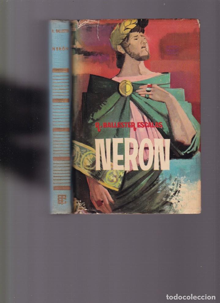Libros de segunda mano: R. BALLESTER ESCALAS - NERON - EDICIONES TORAY 1962 - Foto 1