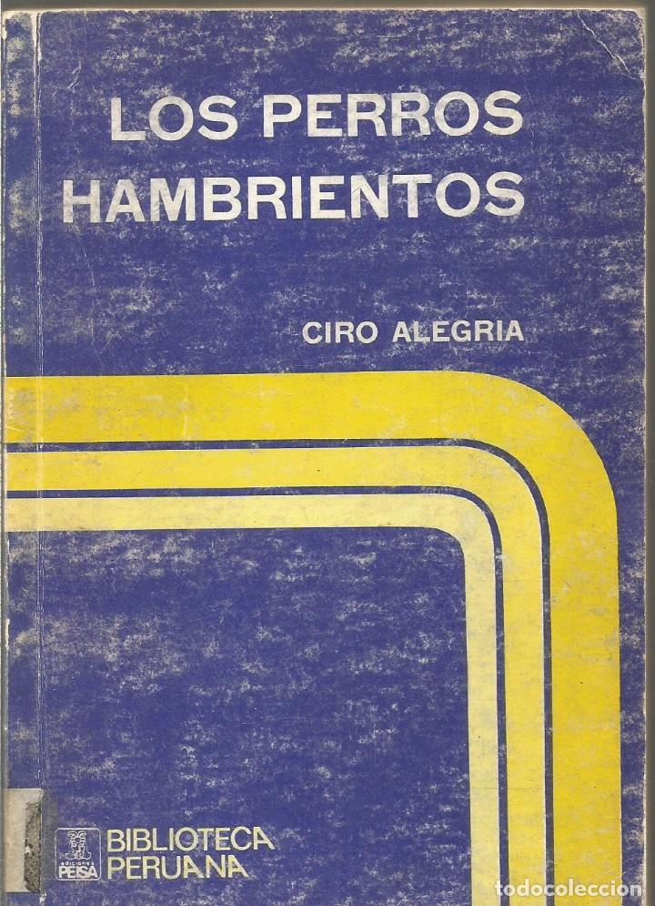 Libros de segunda mano: CIRO ALEGRIA. LOS PERROS HAMBRIENTOS. - Foto 1