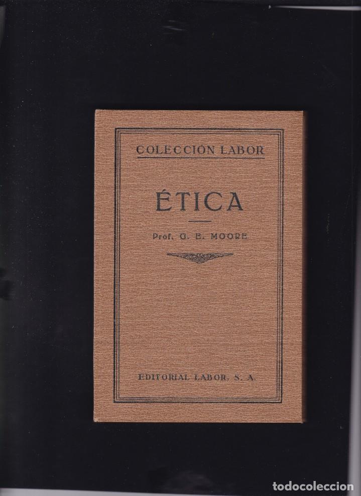 Libros de segunda mano: G. E. MOORE - &Eacute;TICA - LABOR N&ordm; 203 / 1929 - Foto 1