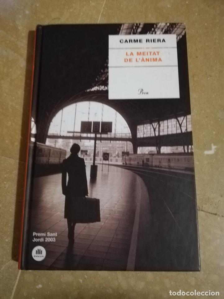 Libros de segunda mano: LA MEITAT DE L'&Agrave;NIMA (CARME RIERA)
