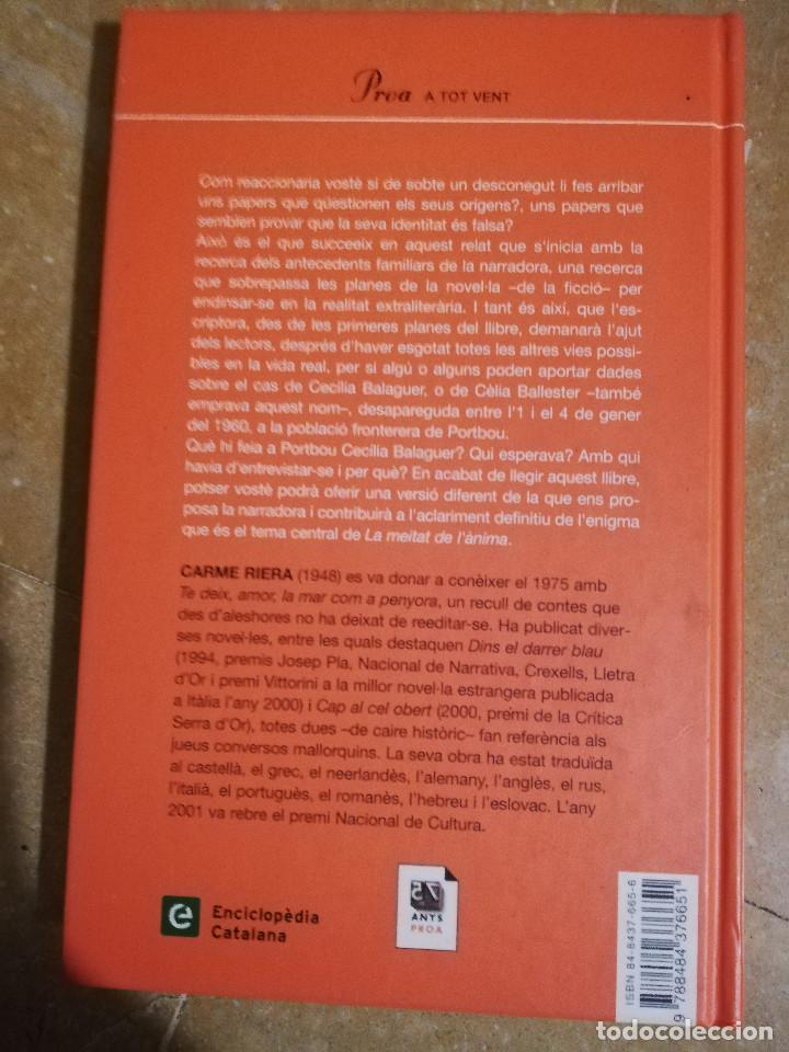 Libros de segunda mano: LA MEITAT DE L&Agrave;NIMA (CARME RIERA) - Foto 3