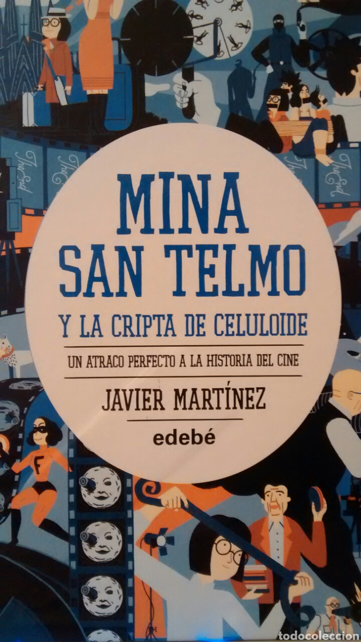 Libros de segunda mano: MINA SAN TELMO Y LA CRIPTA DE CELULOIDE DE JAVIER MARTINEZ (EDEBE) - Foto 1