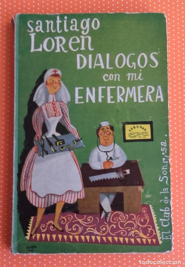 diálogos con mi enfermera. santiago loren. el c - Compra venta en  todocoleccion