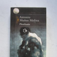 Libros de segunda mano: ANTONIO MUÑOZ MOLINA-PLENILUNIO-ALFAGUARA 1998. Lote 146381062