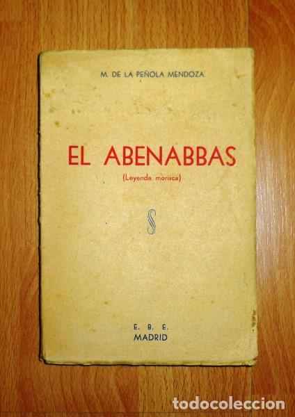Gebrauchte B&uuml;cher: EL ABENABBAS : (Leyenda morisca) / Pr&oacute;logo de M. de la Pe&ntilde;ola Mendoza