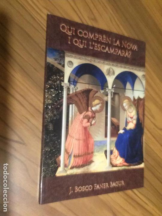 Livres d'occasion: QUI COMPREN LA NOVA I QUI L&acute;ESCAMPARA? J. BOSCO FANER BAGUR. R&Uacute;STICA. BUEN ESTADO. RARO
