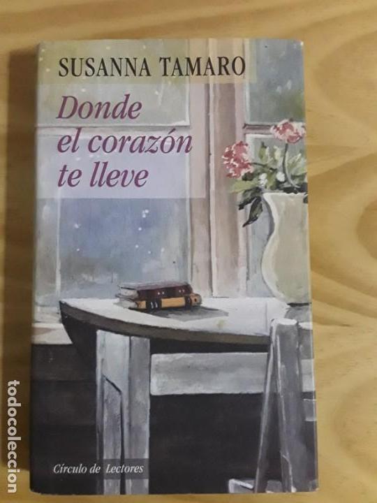 Libros de segunda mano: Donde el coraz&oacute;n te lleve. Circulo de lectores. - Foto 1