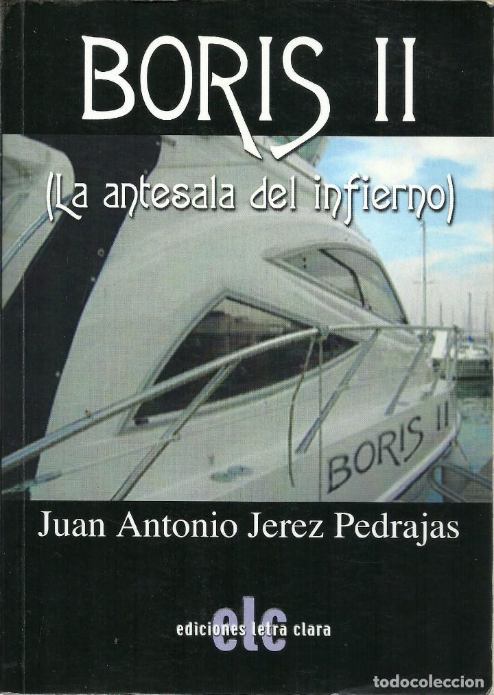 Libri di seconda mano: BORIS II LA ANTESALA DEL INFIERNO JUAN ANTONIO JEREZ PEDRAJAS EDICIONES LETRA CLARA