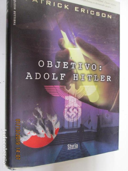 Libros de segunda mano: OBJETIVO: ADOLF HITLER - ERICSON, PATRICK - EDITORIAL STYRIA - Foto 1
