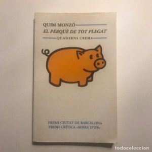 QUIM MONZÓ: EL PERQUÈ DE TOT PLEGAT (Quaderns Crema, 1995)