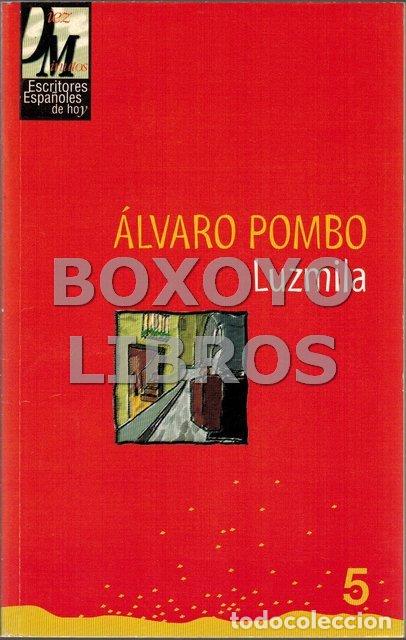 Libros de segunda mano: POMBO, &Aacute;lvaro. Luzmila - Foto 1