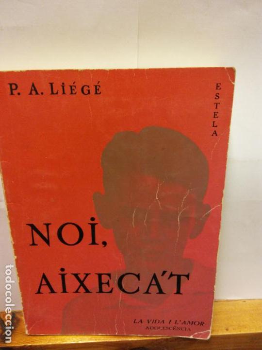 Second hand books: STQ. PA LIEGE.NOI, AIXECA&acute;T.EDT, ESTELA. .