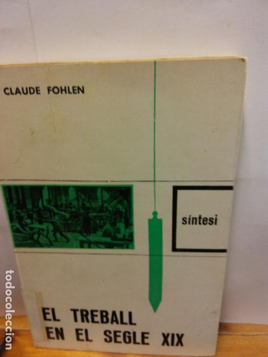 Second hand books: STQ.CLAUDE FOHLEN.EL TREBALL EN EL SEGLE XIX.EDT, NOVA TERRA..