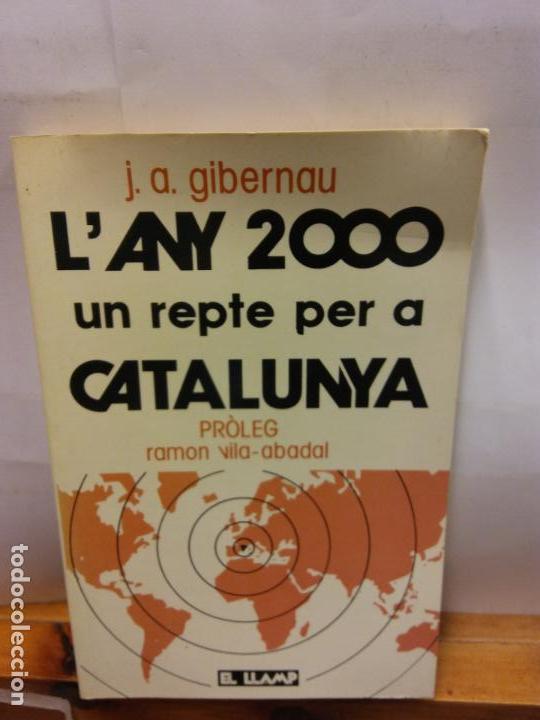 Second hand books: STQ.J.A GIBERNAU.L ANY 2000 UN REPTE PER A CATALUNYA.EDT, EL LLAMP..
