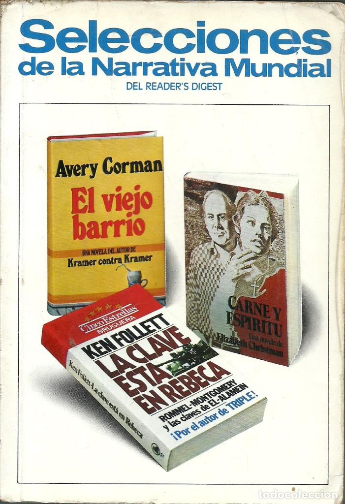 Libri di seconda mano: SELECCIONES DE LA NARRATIVA MUNDIAL DEL READER'S DIGEST EL VIEJO BARRIO CARNE Y ESPIRITU LA CLAVE ES