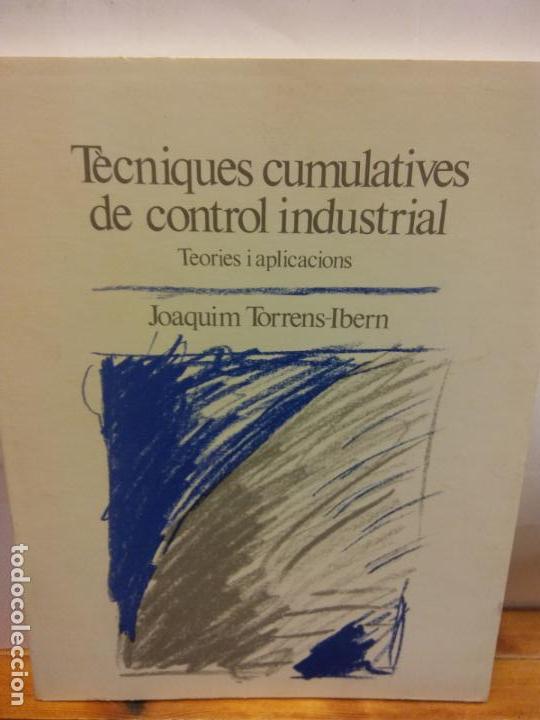Second hand books: STQ.JOAQUIM TORRENS-IBERN.TECNIQUES CUMULATIVES DE CONTROL INDUSTRIAL..