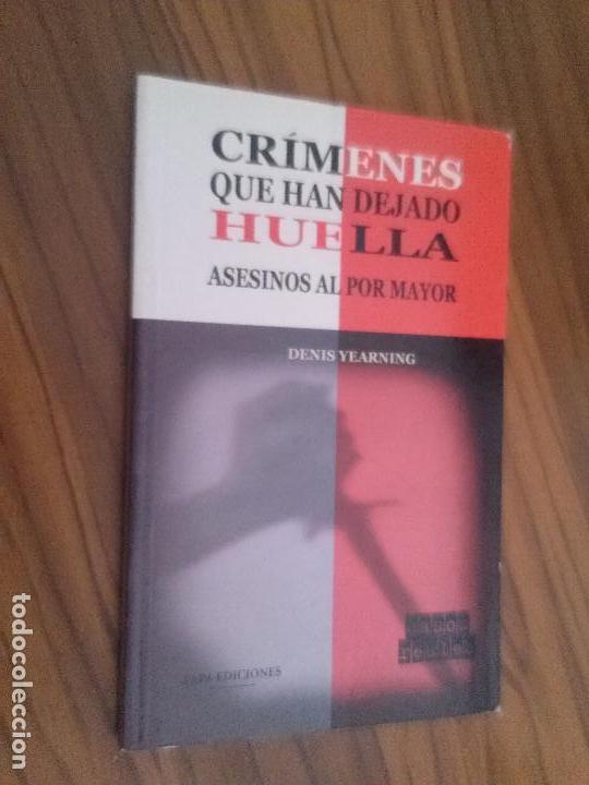 Libri di seconda mano: CR&Iacute;MENES QUE HAN DEJADO HUELLA. ASESINOS AL POR MAYOR. DENIS YEARNING. RUSTICA. BUEN ESTADO. RARO