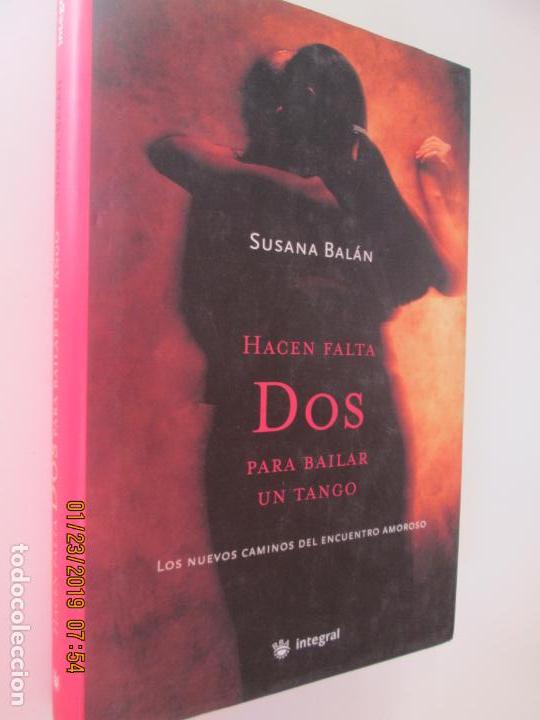 Livros em segunda m&atilde;o: HACEN FALTA DOS PARA BAILAR UN TANGO. LOS NUEVOS CAMINOS DEL ENCUENTRO AMOROSO - BAL&Aacute;N, SUSANA