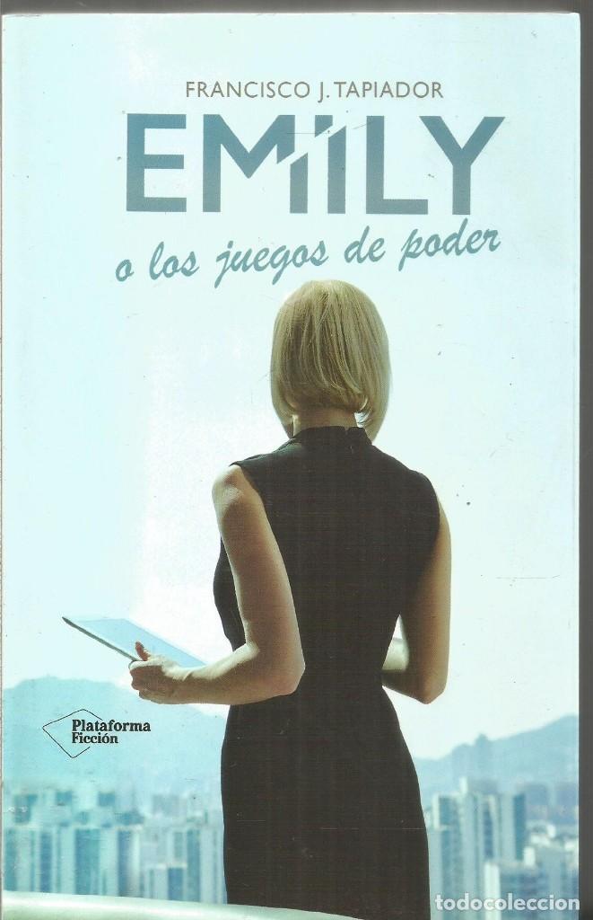 Libros de segunda mano: FRANCISCO J. TAPIADOR. EMILY O LOS JUEGOS DE PODER - Foto 1