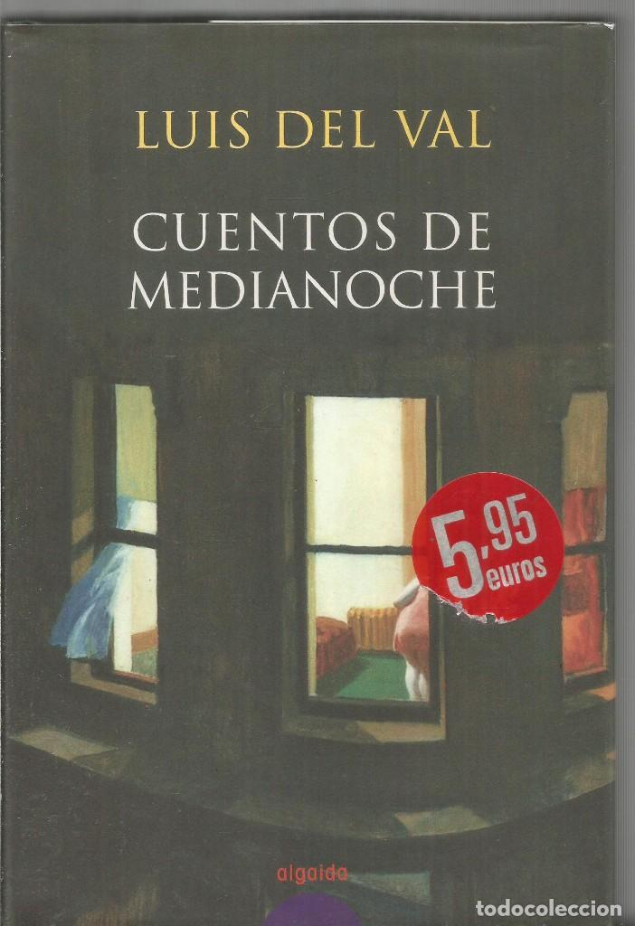 Libros de segunda mano: LUIS DEL VAL. CUENTOS DE MEDIANOCHE. ALGAIDA - Foto 1